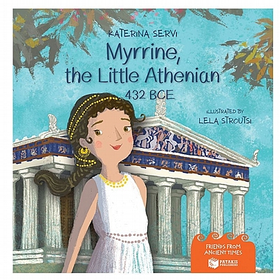 Friends from Ancient Times: Myrrine, the Little Athenian – 432 BCE Friends from Ancient Times: Myrrine, the Little Athenian – 432 BCE