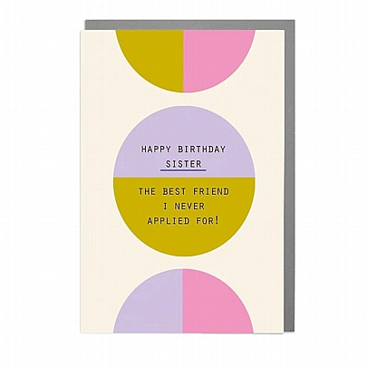 Ευχετήρια Κάρτα με Φάκελο - Happy Birthday Sister The Best Friend I Never Applied for! (11.4x15.8) - Lola Desing
